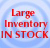 Large Inventory IN STOCK