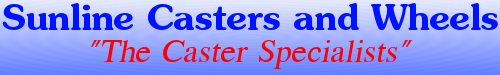 Sunline Casters - "The Caster Specialists"